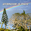 Affirmations of Praise - Positive Thinking Doctor - David J. Abbott M.D.