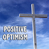 Positive Optimism - Positive Thinking Doctor - David J. Abbott M.D.