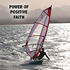 Power of Positive Faith - Positive Thinking Docgtor - David J. Abbott M.D.